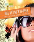 Showtime!: The Entertainment Industry (Big-Buck Business) By Nick Hunter Cover Image