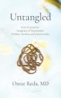 Untangled: A Go-To Guide for Caregivers of Traumatized Children, Families, and Communities By Omar Reda Cover Image