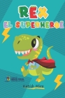 Rex: El Super Héroe Cover Image