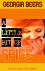 A Little Bit of Spice By Georgia Beers Cover Image