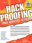 Hackproofing Your Wireless Network By Tony Bautts, Erif Ouellet, Eric Ouellet Cover Image