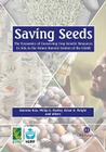 Saving Seeds: The Economics of Conserving Crop Genetic Resources Ex Situ in the Future Harvest Centres of Cgiar By B. Koo, P. G. Pardey, B. D. Wright Cover Image
