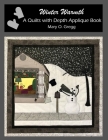 Winter Warmth: A Quilts with Depth Applique Book Cover Image