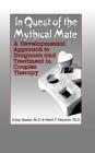 In Quest of the Mythical Mate: A Developmental Approach to Diagnosis and Treatment in Couples Therapy By Ellyn Bader, Jeffrey K. Zeig (Foreword by), Peter Pearson Cover Image