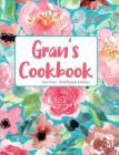 Gran's Cookbook Teal Pink Wildflower Edition By Pickled Pepper Press Cover Image