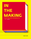 In the Making: Creative Options for Contemporary Art By Linda Weintraub, China Adams (Contribution by), Xu Bing (Contribution by) Cover Image
