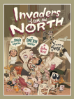Invaders from the North: How Canada Conquered the Comic Book Universe By John Bell Cover Image