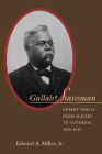 Gullah Statesman: Robert Smalls from Slavery to Congress, 1839-1915 By Edward a. Miller Cover Image