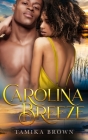 Carolina Breeze By Tamika Brown Cover Image