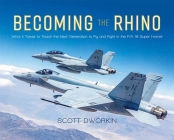 Becoming the Rhino By Scott Dworkin Cover Image