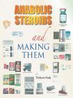 Anabolic Steroids and Making Them By Professor Frank Cover Image