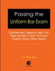Passing the Uniform Bar Exam: Outlines and Cases to Help You Pass the Bar in New York and Twenty-Three Other States By J. D. Teller Esq Cover Image