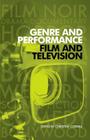 Genre and Performance: Film and Television By Christine Cornea (Editor) Cover Image