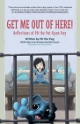 Get Me Out of Here!: Reflections of PD, the Put-Upon Pug By Pd the Pug, Marilee Joyce, David Gnass (Illustrator) Cover Image