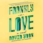Frankly in Love By David Yoon, Raymond J. Lee (Read by) Cover Image
