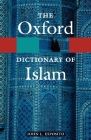 The Oxford Dictionary of Islam (Oxford Quick Reference) Cover Image
