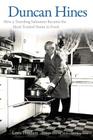 Duncan Hines: How a Traveling Salesman Became the Most Trusted Name in Food By Louis Hatchett, Michael Stern (Foreword by) Cover Image
