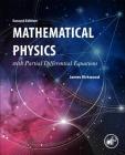 Mathematical Physics with Partial Differential Equations By James Kirkwood Cover Image