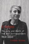 In Extremis: The Life and Death of the War Correspondent Marie Colvin Cover Image