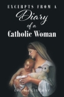 Excerpts from a Diary of a Catholic Woman By Liz McGilvray Cover Image