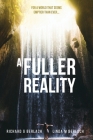 A Fuller Reality By Richard G. Berlach, Linda M. Berlach Cover Image
