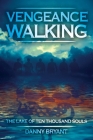 Vengeance Walking: The Lake of Ten Thousand Souls Cover Image