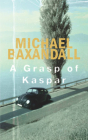 A Grasp of Kaspar By Michael Baxandall Cover Image