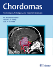 Chordomas: Technologies, Techniques, and Treatment Strategies Cover Image