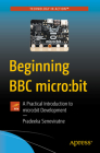Beginning BBC Micro: Bit: A Practical Introduction to Micro: Bit Development Cover Image
