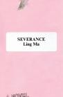 Severance: A Novel Cover Image