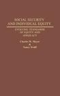 Social Security and Individual Equity: Evolving Standards of Equity and Adequacy (Studies in Social Welfare Policies and Programs) By Charles W. Meyer, Nancy Wolff Cover Image