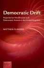 Democratic Drift: Majoritarian Modification and Democratic Anomie in the United Kingdom Cover Image