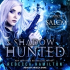 Shadow Hunted Lib/E By Jasmine Walt, Rebecca Hamilton, Angela Dawe (Read by) Cover Image