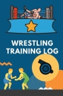 Wrestling Training Log: Give it a try, see the results Cover Image