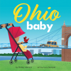 Ohio Baby (Local Baby Books) By Shirley Vernick, Lucy Semple (Illustrator) Cover Image
