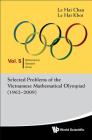 Selected Problems of the Vietnamese Mathematical Olympiad (1962-2009) Cover Image