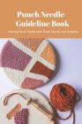 Punch Needle Guideline Book: Starting Punch Needle With Detail Tutorial and Guideline: Punch Needle Guide Book Cover Image