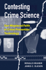 Contesting Crime Science: Our Misplaced Faith in Crime Prevention Technology Cover Image