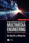 Image and Video Compression for Multimedia Engineering: Fundamentals, Algorithms, and Standards, Third Edition (Image Processing) By Yun-Qing Shi, Huifang Sun Cover Image