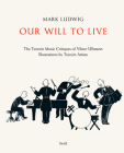 Our Will to Live: The Terezín Music Critiques of Viktor Ullmann Cover Image