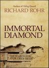 Immortal Diamond: The Search for Our True Self By Richard Rohr Cover Image