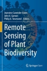 Remote Sensing of Plant Biodiversity By Jeannine Cavender-Bares (Editor), John A. Gamon (Editor), Philip a. Townsend (Editor) Cover Image