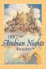 The Arabian Nights Reader (Series in Fairy-Tale Studies) By Ulrich Marzolph (Editor) Cover Image