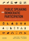 Public Speaking and Democratic Participation: Speech, Deliberation, and Analysis in the Civic Realm Cover Image