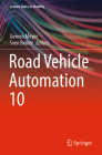 Road Vehicle Automation 10 (Lecture Notes in Mobility) By Gereon Meyer (Editor), Sven Beiker (Editor) Cover Image