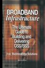 Broadband Infrastructure: The Ultimate Guide to Building and Delivering Oss/BSS Cover Image