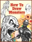 how to draw monsters: Easy Step-by-step Drawing (How to draw) By Darts Cover Image