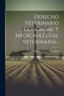 Derecho Veterinario Comercial Y Medicina Legal Veterinaria... Cover Image