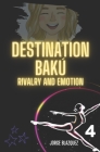Destination Bakú: Rivalry and emotion: Passion for Rhythmic Gymnastics Collection Cover Image