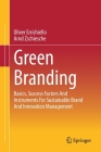 Green Branding: Basics, Success Factors and Instruments for Sustainable Brand and Innovation Management Cover Image
